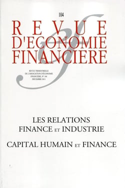 Revue d'économie financière : capital humain et finance Tome 104 - les relations fiance et industrie 