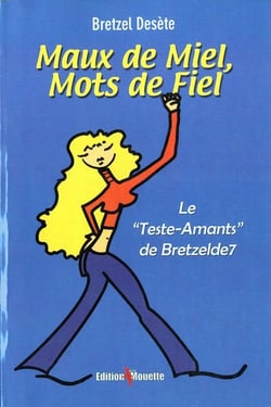 Maux de miel, mots de fiel : le "teste-amants" de bretzelde7