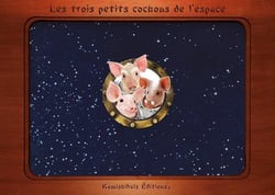 Trois petits cochons de l'espace