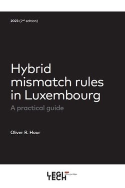 Hybrid mismatch rules in Luxembourg (2e édition)