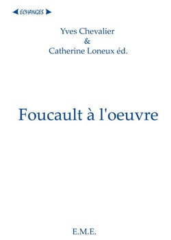 Foucault à l'oeuvre