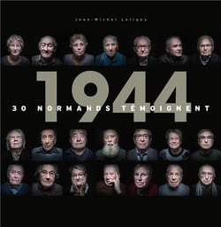 1944 - 30 normands témoignent