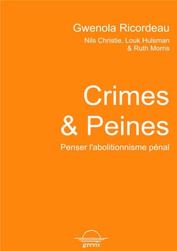 Crimes et peines : penser l'abolitionnisme pénal