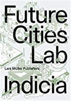 Future cities laboratory : indicia 03