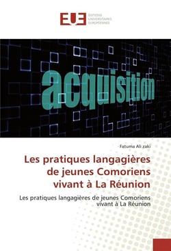 Les pratiques langagieres de jeunes comoriens vivant a la reunion