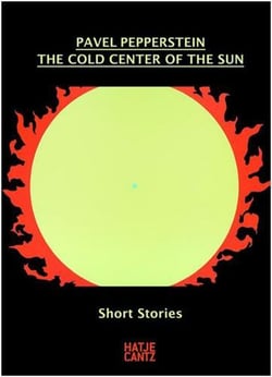 Pavel pepperstein, the cold center of the sun