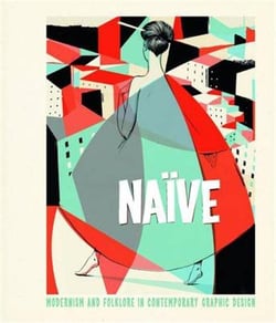 Naive modernism and folklore in contemporary graphic design /anglais