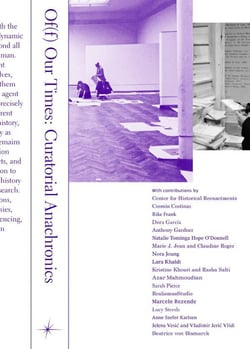 Of(f) our times - curatorial anachronics