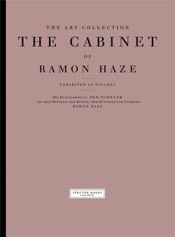 The art collection. the cabinet of ramon haze.