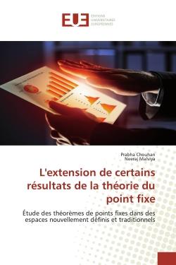 L'extension de certains résultats de la théorie du point fixe : Étude des théorèmes de points fixes dans des espaces nouvellement définis et traditionnels