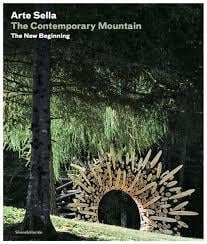Arte sella : the new beginning (italien/anglais)