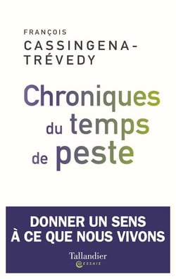 Chroniques du temps de peste - donner un sens à ce que nous vivons