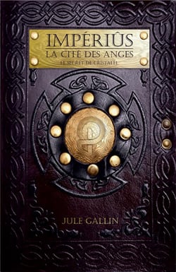 Impériûs, la cité des anges - le secret de Cristalel