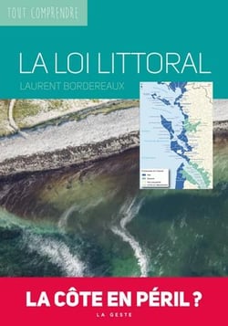 Tout comprendre : la loi littoral - la côte en péril