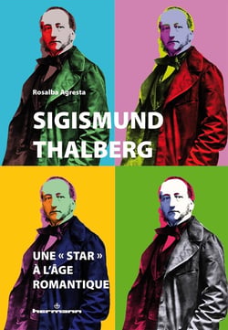 Sigismund Thalberg : une « star » à l'âge romantique - Anatomies d'une célébrité