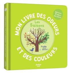 Mon livre des odeurs et des couleurs : les saisons