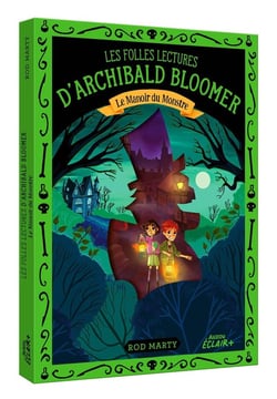 Les folles lectures d'Archibal Bloomer Tome 2 : le manoir du monstre
