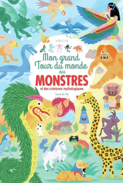 Mon grand tour du monde des monstres et des créatures mythologiques
