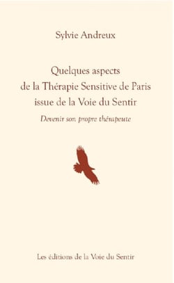 Si on osait Tome 3 : quelques aspects de la thérapie sensitive de Paris issue de la voie du sentir