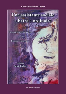 Une assistante sociale "extra" ordinaire : histoires professionnelles - histoires personnelles
