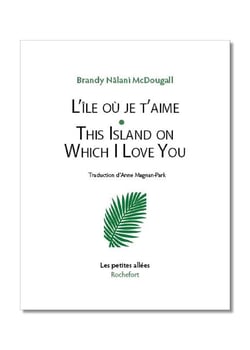 L'île où je t'aime = This Island on which I Love You : This Island on which I Love You