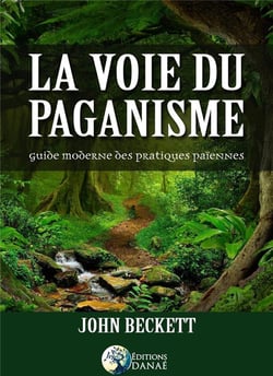 La voie du paganisme - guide moderne des pratiques païennes