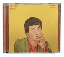 Chansons d'Ennui Tip-Top