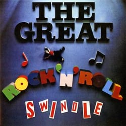 The great rock 'n' roll swindle