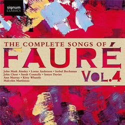 Fauré : Intégrale des mélodies - volume 4