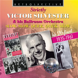'Strictly Victor Silvester & His Ballroom Orchestra: Slow, Slow, Quick Quick, Slow - His 26 Finest 1