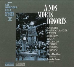 Les musiciens et la grande guerre vol.15 : A nos morts ignorés