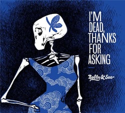 I'm dead, thanks for asking