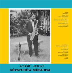 Getatchew Mekurya And His Saxophone (Ethiopian Urban Modern Music Vol . 5