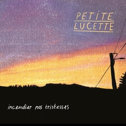 Incendier nos tristesses