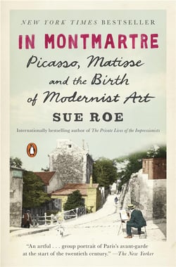 In Montmartre - Picasso, Matisse and Modernism in Paris 1900-1910