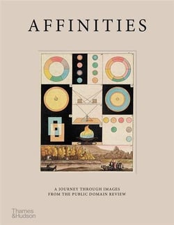 Affinities a journey through images from the public domain review