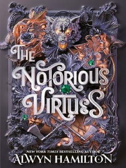 The Notorious Virtues : A glittering new fantasy thriller from the New York Times bestselling author of Rebel of the Sands