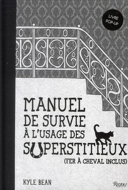 manuel de survie a l'usage des superstitieux