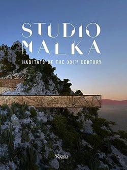 Studio Malka : habitats of the Twenty-First Century