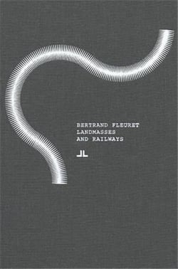 Bertrand fleuret: landmasses railways
