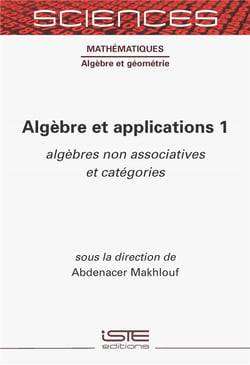 Algèbre et applications 1 : algèbres non associatives et catégories