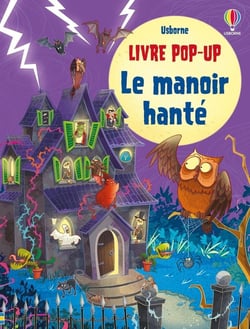 Mon livre pop-up : Le manoir hanté : Livre pop-up