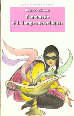Fantômette et la lampe merveilleuse