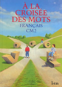 A la croisee des mots cm2 - eleve