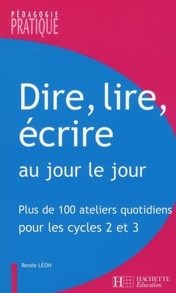 Dire, lire, écrire au jour le jour - ateliers quotidiens
