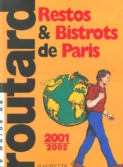 Guide du routard - restos et bistrots - edition 2001