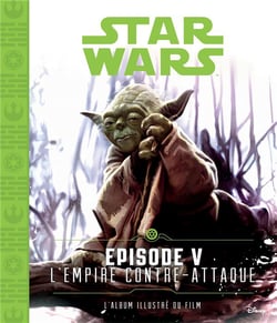 Star wars - épisode v - l'empire contre-attaque - l'album illustré du film