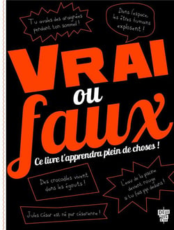Vrai ou faux ?