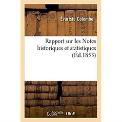 Rapport de M. Évariste Colombel sur les Notes historiques et statistiques