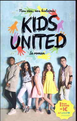 Nos vies, nos histoires - kids united - le roman